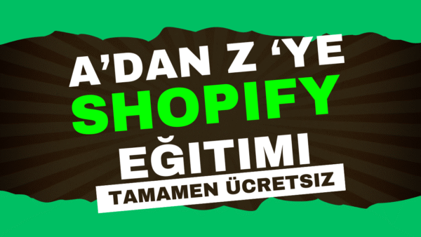 A'dan Z'ye Shopify